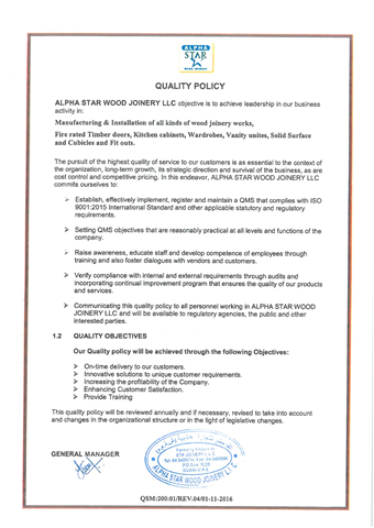 <b>Policy Name:</b> Quality Policy<br/><b>Description:</b> Communicating this quality policy to all personal working in Alpha Star Wood Joinery LLc and will be available to regulatory agencies, the public and other interested parties