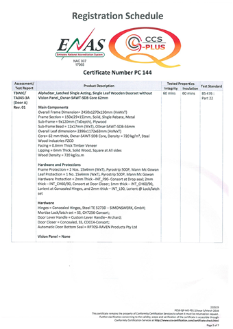 <b>Policy Name:</b> Fire Rated Door Certificate - 6<br/><b>Description:</b> Q-Plus product conformity Scheme for Fire Rated Door single site certification 
Tested as per the following standard Bs 476 part 22